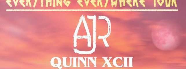 AJR, Quinn XCII & Hobo Johnson and The Lovemakers