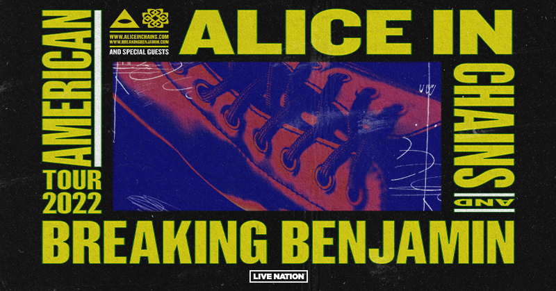 Alice in Chains & Breaking Benjamin