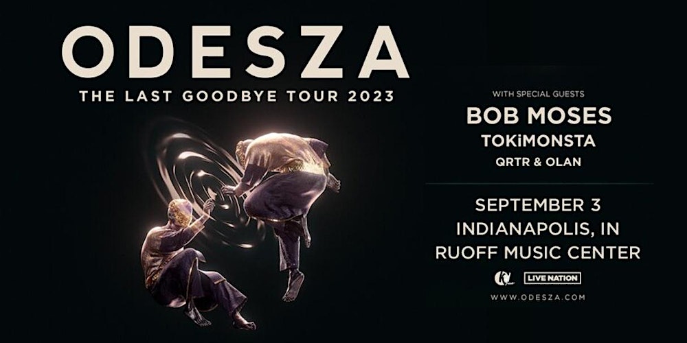 Odesza, Bob Moses, TOKiMONSTA, QRTR & Olan